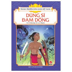 Combo 5 Quyển Tranh Truyện Dân Gian Việt Nam ( Dũng Sĩ Đam Dông + Con Chó, Con Mèo Và Anh Chàng Nghèo Khổ + Con Chim Khách Mầu Nhiệm + Anh Em Sinh Năm + Ai Mua Hành Tôi ) - Nhiều Tác Giả