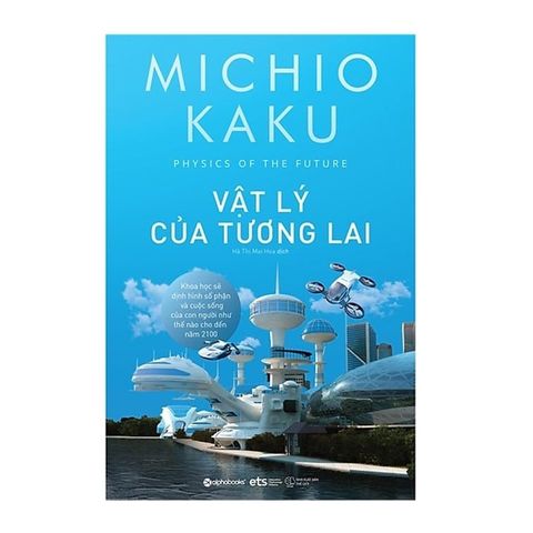  Combo 2 Quyển Sách Hay Về Vật Lý ( Vật Lý Của Tương Lai + Vật Lý Của Những Điều Tưởng Chừng Bất Khả ) 