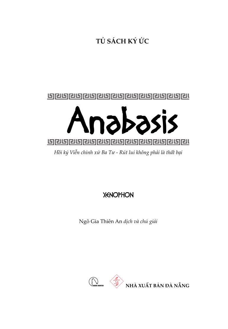 Anabasis : Hồi Ký Viễn Chinh Xứ Ba Tư - Xenophon