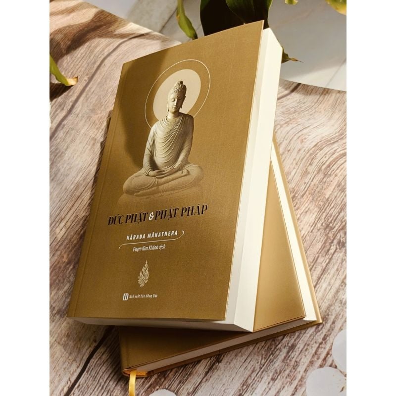 Đức Phật Và Phật Pháp - Narada Maha Thera (Dịch Giả: Phạm Kim Khánh) - Tái Bản 2024 (Tặng 1 quyển Liễu Phàm Tứ Huấn)