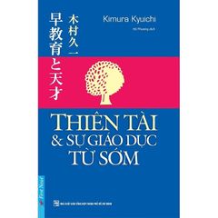 Combo 3 Quyển Kỹ Năng Cho Trẻ ( Trẻ Em Là Thiên Tài + Dạy Con Làm Việc Nhà + Thiên Tài Và Sự Giáo Dục Từ Sớm )