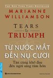  Từ Nước Mắt Đến Nụ Cười - Tears to Triumph - Marianme Williamson 