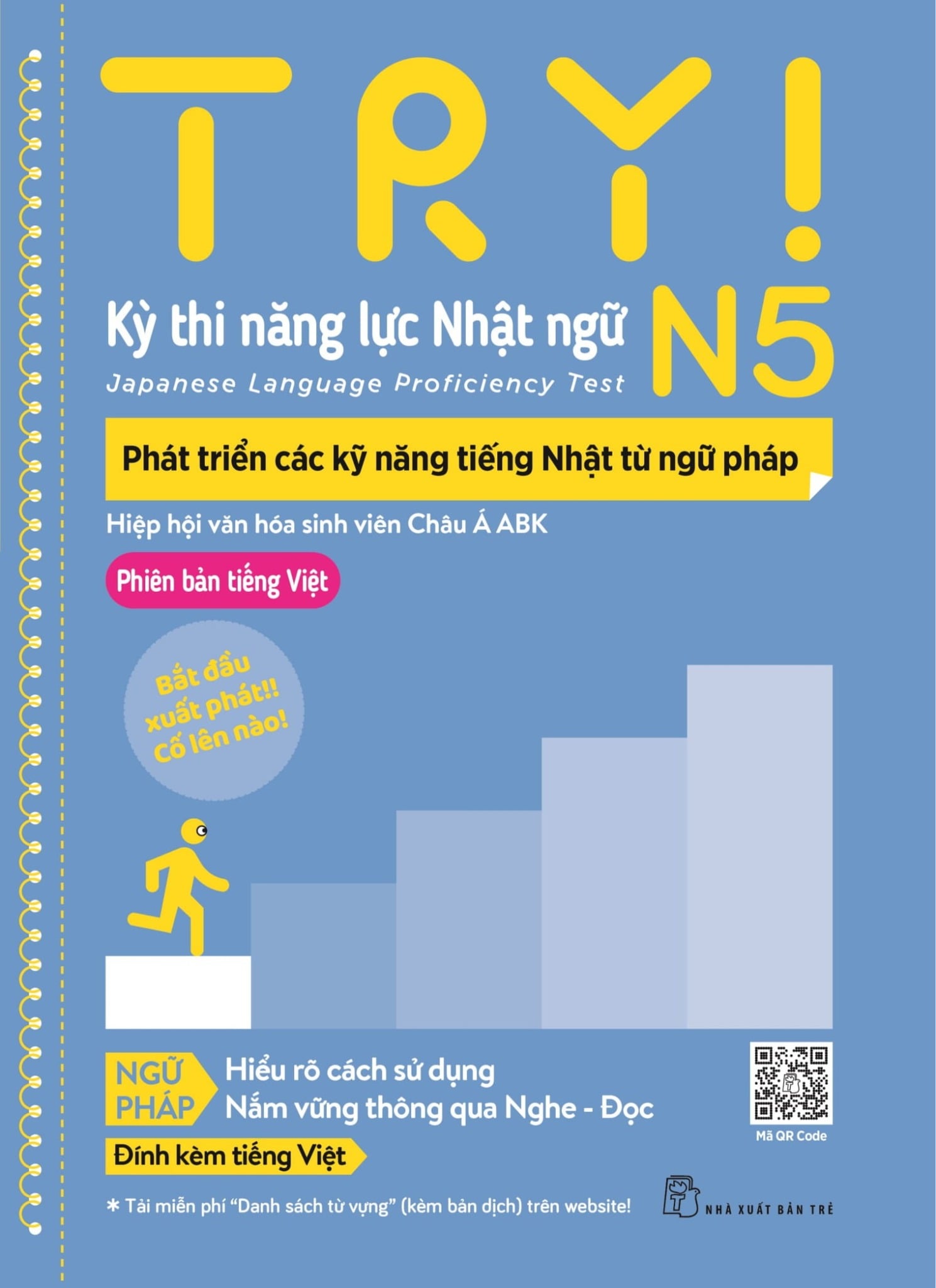 Try! Thi Năng Lực Nhật Ngữ N5 - Phát Triển Các Kỹ Năng Tiếng Nhật Từ Ngữ Pháp (Phiên Bản Tiếng Việt) - Hiệp Hội Văn Hóa Sinh Viên Châu Á ABK