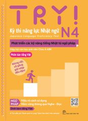 Try! Thi Năng Lực Nhật Ngữ N4 - Phát Triển Các Kỹ Năng Tiếng Nhật Từ Ngữ Pháp (Phiên Bản Tiếng Việt) - Hiệp Hội Văn Hóa Sinh Viên Châu Á ABK