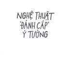  Nghệ Thuật Đánh Cắp Ý Tưởng - Austin Kleon 