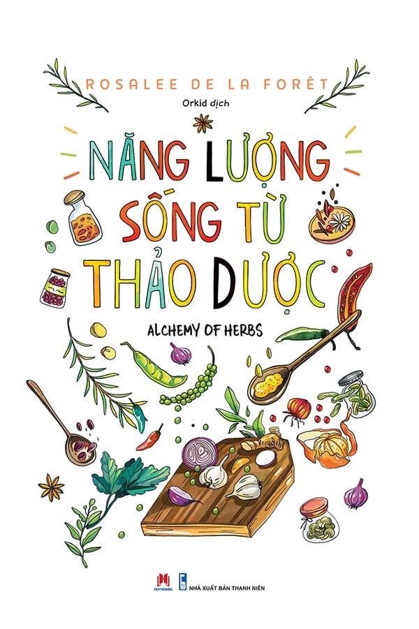 Năng Lượng Sống Từ Thảo Dược - Rosalee De La Forêt