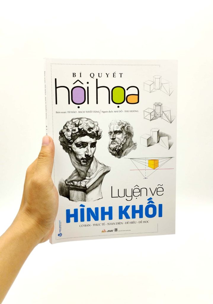  Bí Quyết Hội Họa - Luyện Vẽ Hình Khối - Từ Hảo, Tạ Tiên Lâm 