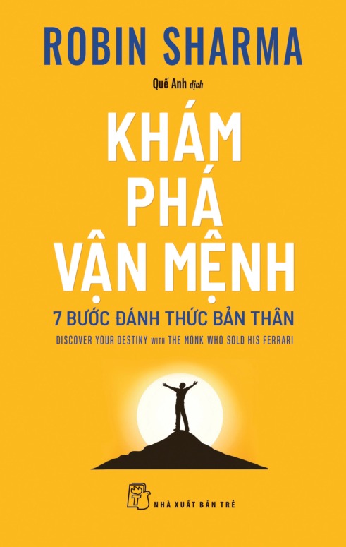 Khám Phá Vận Mệnh - 7 Bước Đánh Thức Bản Thân - Robin Sharma