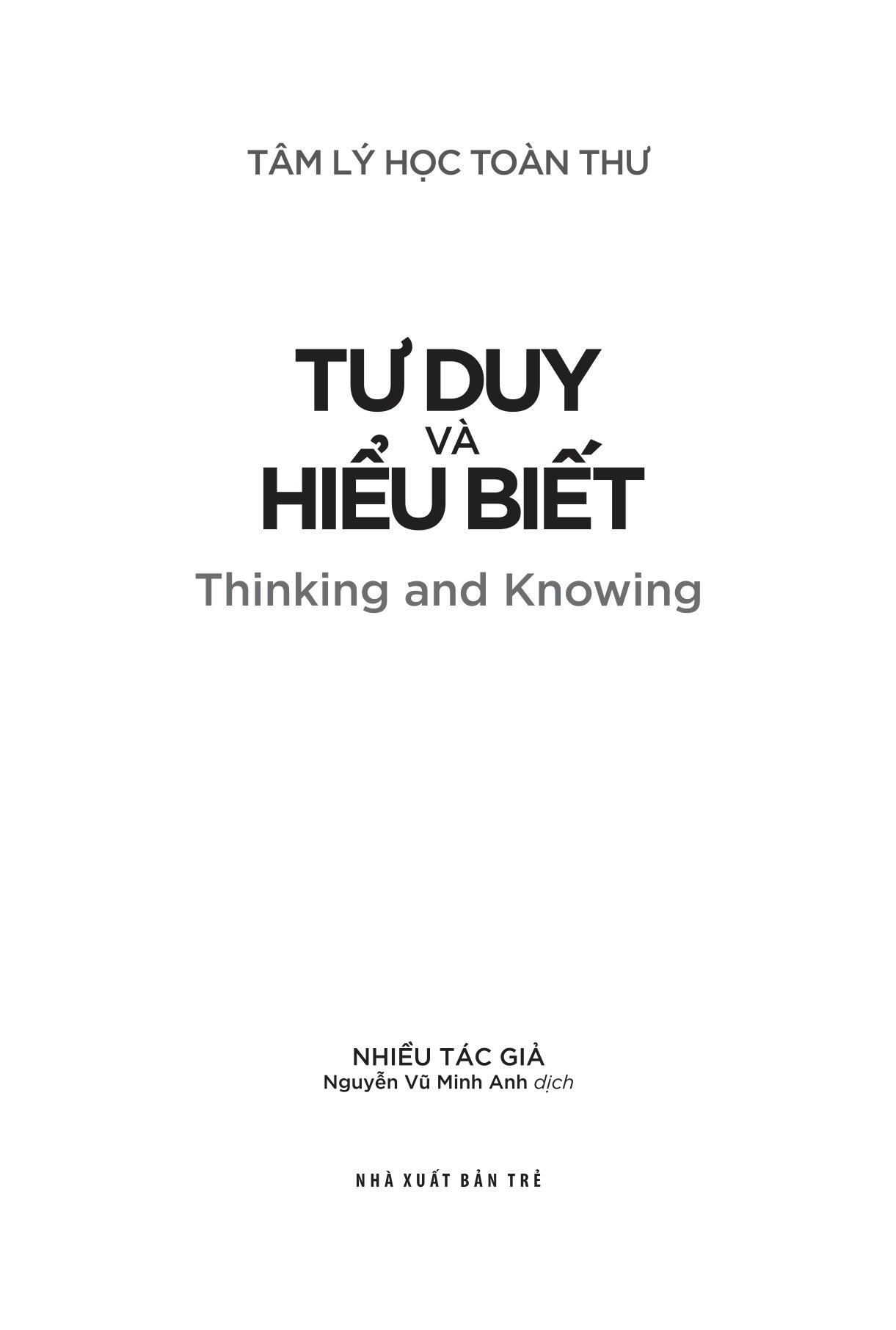 Tâm Lý Học Toàn Thư - Tư Duy Và Hiểu Biết - Nhiều Tác Giả