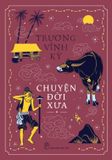  Chuyện Đời Xưa - Trương Vĩnh Ký 