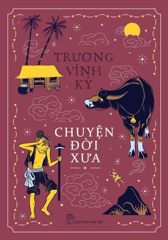  Chuyện Đời Xưa - Trương Vĩnh Ký 