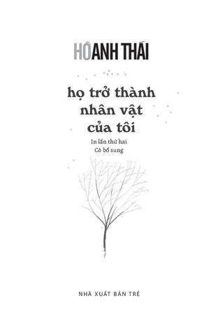  Họ Trở Thành Nhân Vật Của Tôi - Hồ Anh Thái 