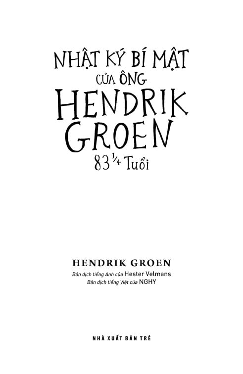 Nhật Ký Bí Mật Của Ông Hendrik Groen - Hendrik Groen