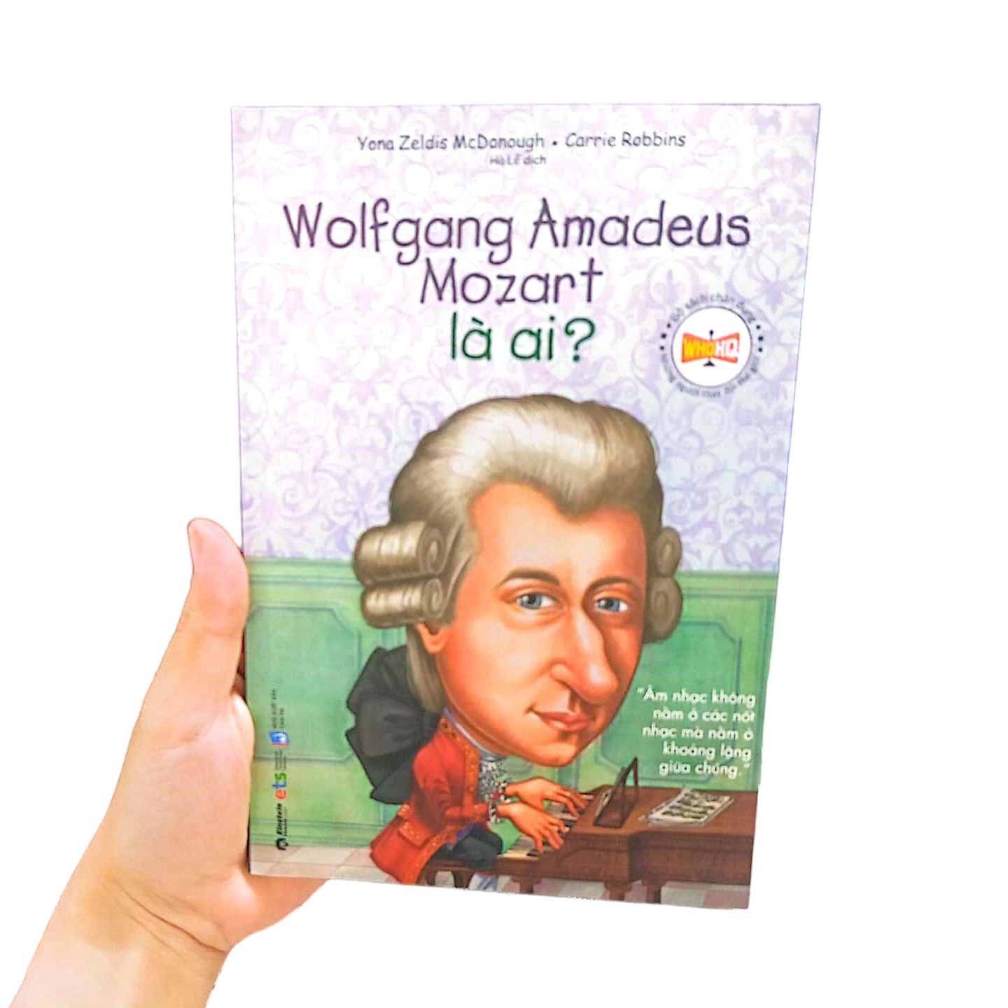 Wolfgang Amadeus Mozart Là Ai? - Yona Zeldis McDonough, Carries Robbins