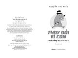  Thay Đổi Vì Con - "Thuốc Đắng" Tặng Cha Mẹ Thời 4.0 - Nguyễn Chí Hiếu 