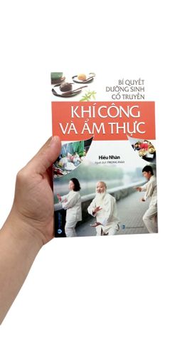  Bí Quyết Dưỡng Sinh Cổ Truyền - Khí Công Và Ẩm Thực - Hiểu Nhân 