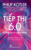  Tiếp Thị 6.0 - Tương Lai Là Toàn Nhập - Marketing 6.0 - The Future Is Immersive - Philip Kotler 
