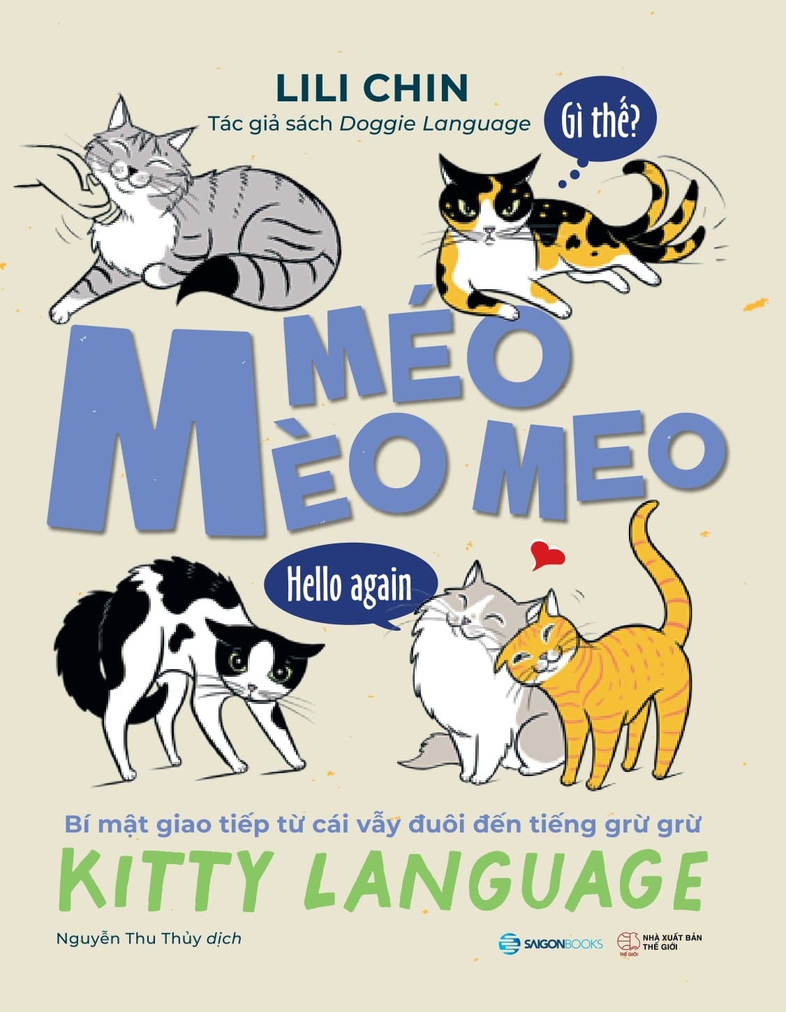 Mèo Méo Meo - Bí Mật Giao Tiếp Từ Cái Vẫy Đuôi Đến Tiếng Grừ Grừ - LiLi Chin