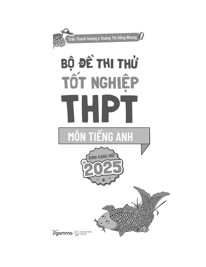 Đề Luyện Thi Tốt Nghiệp Thpt Môn Tiếng Anh - Trần Thanh Hương – Hoàng Thị Hồng Nhung