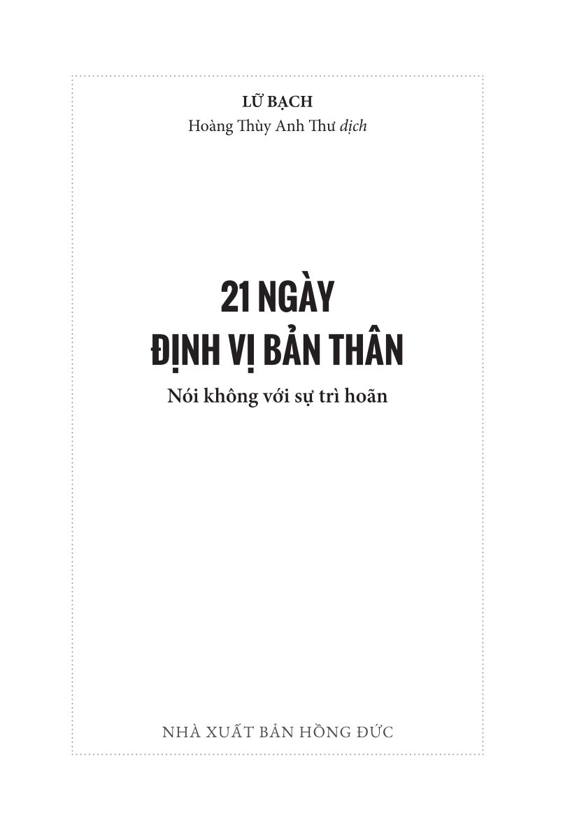 21 Ngày Định Vị Bản Thân: Nói Không Với Sự Trì hoãn - Lữ Bạch