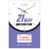  Combo 3 Quyển: Chìa Khóa Thành Công - Thay Đổi Tư Duy Thay Đổi Cuộc Đời (Bốn Tư Duy Dẫn Lối Bạn Tới Thành Công + 21 Ngày Định Vị Bản Thân + 41 Thói Quen Kỷ Luật Tự Giác Của Người Thành Đạt) 