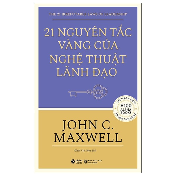 21 Nguyên Tắc Vàng Của Nghệ Thuật Lãnh Đạo - John C. Maxwell