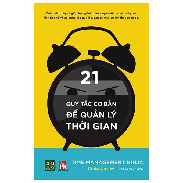 21 Quy Tắc Cơ Bản Để Quản Lý Thời Gian - Time Management Ninja - Craig Jarrow