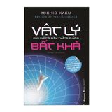  Combo 2 Quyển Sách Hay Về Vật Lý ( Vật Lý Của Tương Lai + Vật Lý Của Những Điều Tưởng Chừng Bất Khả ) 