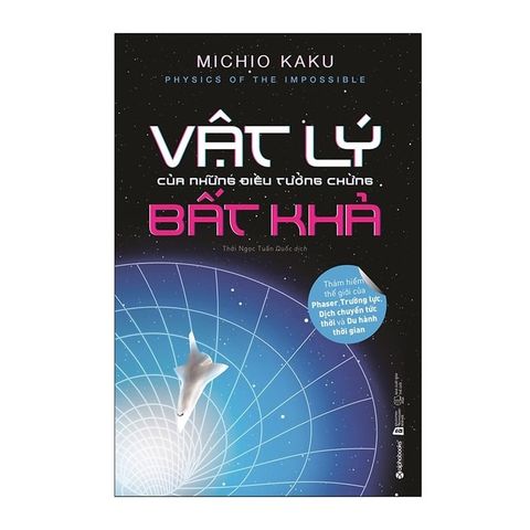  Combo 2 Quyển Sách Hay Về Vật Lý ( Vật Lý Của Tương Lai + Vật Lý Của Những Điều Tưởng Chừng Bất Khả ) 
