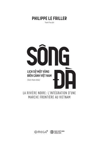  Sông Đà - Lịch Sử Một Vùng Biên Cảnh Việt Nam - Philippe Le Failler 