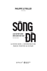 Sông Đà - Lịch Sử Một Vùng Biên Cảnh Việt Nam - Philippe Le Failler