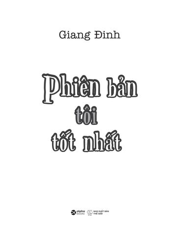  Phiên Bản Tôi Tốt Nhất - Giang Đinh 