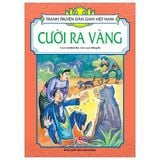  Combo 5 Quyển Tranh Truyện Dân Gian Việt Nam ( Cất Nhà Giữa Hồ + Cười Ra Vàng + Hố Vàng Hố Bạc + Nàng Tiên Cua + Sự Tích Chùa Bà Đanh ) 