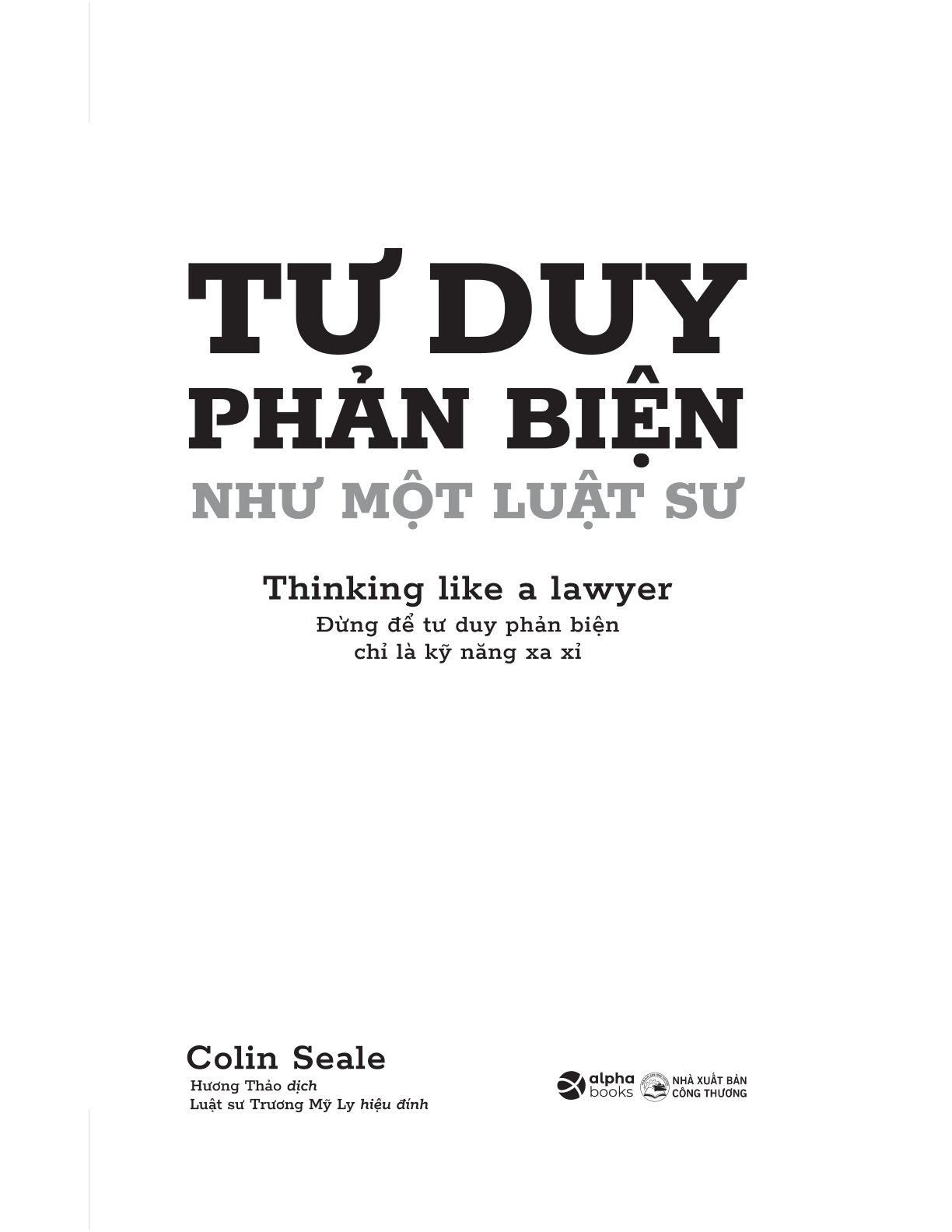 Tư Duy Phản Biện Như Một Luật Sư - Colin Seale