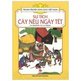  Combo 5 Quyển Tranh Truyện Dân Gian Việt Nam ( Sự Tích Ao Phật + Sự Tích Cây Nêu Ngày Tết + Sự Tích Ông Công Ông Táo + Sự Tích Phật Bà Quan Âm + Sự tích Thần Tài ) 