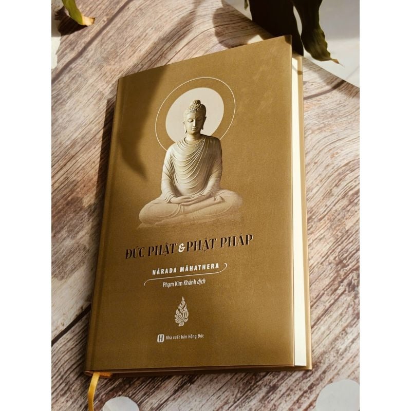 Đức Phật Và Phật Pháp - Narada Maha Thera (Dịch Giả: Phạm Kim Khánh) - Tái Bản 2024 (Tặng 1 quyển Liễu Phàm Tứ Huấn)
