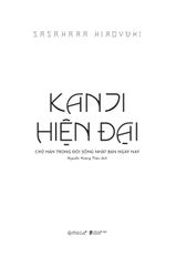 Kanji Hiện Đại - Chữ Hán Trong Đời Sống Nhật Bản Hiện Nay - Hiroyuki Sasahara