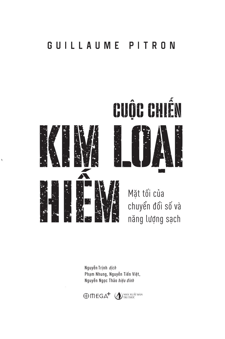 Cuộc Chiến Kim Loại Hiếm - Guillaume Pitron