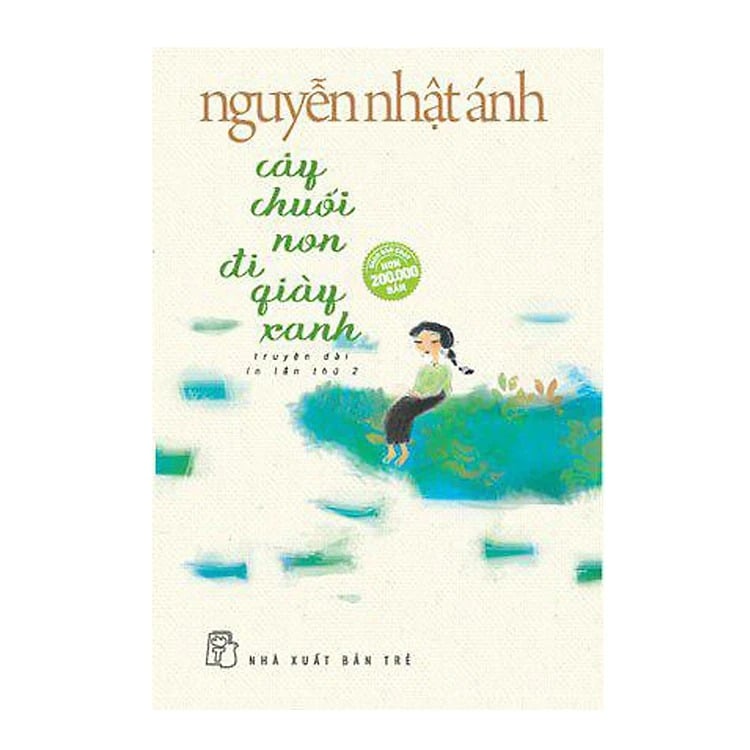 Cây Chuối Non Đi Giày Xanh - Nguyễn Nhật Ánh