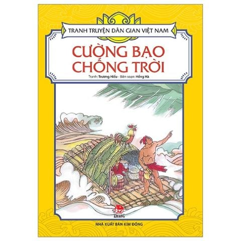  Combo 5 Quyển Tranh Truyện Dân Gian Việt Nam ( Chiếc Áo Tàng Hình + Chiếc Hũ Thần + Cô Bé Mồ Côi + Của Thiên Trả Địa + Cường Bạo Chống Trời ) 