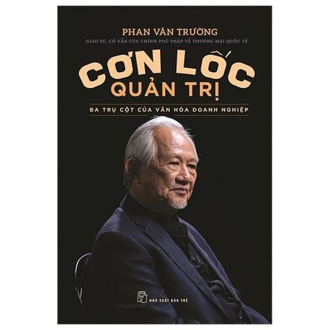  Combo 2 Quyển ( Cơn Lốc Quản Trị + Một Đời Quản Trị ) - Phan Văn Trường 