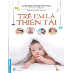 Combo 3 Quyển Kỹ Năng Cho Trẻ ( Trẻ Em Là Thiên Tài + Dạy Con Làm Việc Nhà + Thiên Tài Và Sự Giáo Dục Từ Sớm )