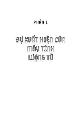  Uy Thế Lượng Tử - Cuộc Cách Mạng Máy Tính Lượng Tử Sẽ Làm Thay Đổi Tất Cả Như Thế Nào - 
Michio Kaku 