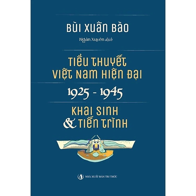 Tiểu Thuyết Việt Nam Hiện Đại 1925 -1945 - Bùi Xuân Bào
