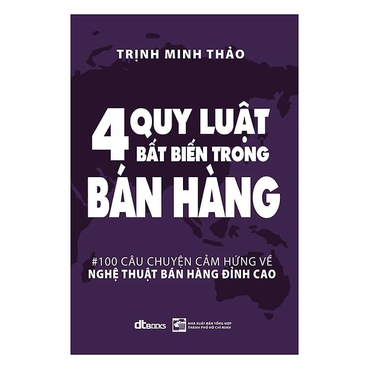 4 Quy Luật Bất Biến Trong Bán Hàng - Trịnh Minh Thảo