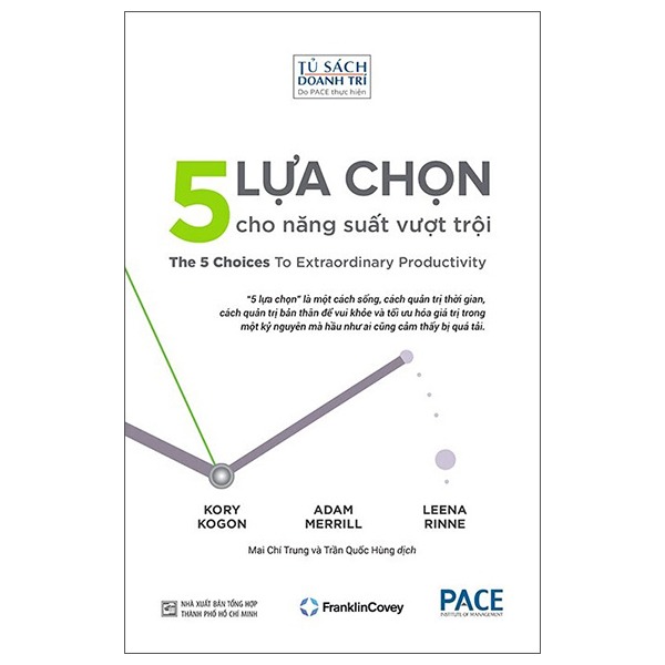 5 Lựa Chọn Cho Năng Suất Vượt Trội - The 5 Choices To Extraordinary Productivity - KORY KOGON,ADAM MERRILL,LEENA RINNE