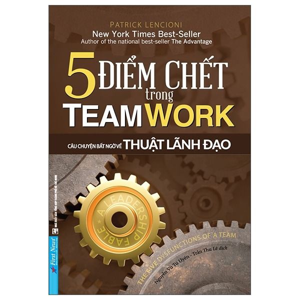  5 Điểm Chết Trong Team Work - Patrick Lencioni 