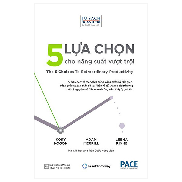 5 Lựa Chọn Cho Năng Suất Vượt Trội - The 5 Choices To Extraordinary Productivity - KORY KOGON,ADAM MERRILL,LEENA RINNE