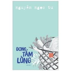 Combo 3 Quyển ( Đong Tấm Lòng + Ngọn Đèn Không Tắt + Không Ai Qua Sông ) - Nguyễn Ngọc Tư