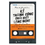  Combo 2 QuyểnVề Kỹ Năng Giúp Bạn Thành Công: Kẻ Thành Công Phải Biết Lắng Nghe + Gieo Thói Quen Nhỏ Gặt Hái Thành Công Lớn 